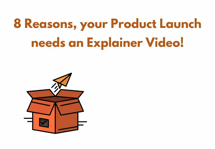 Why does a product launch need an explainer video?