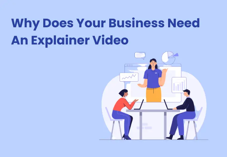 Why you need an explainer video for your business