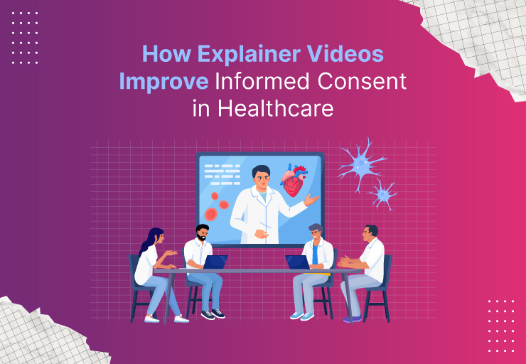 How Explainer Videos Improve Informed Consent in Healthcare