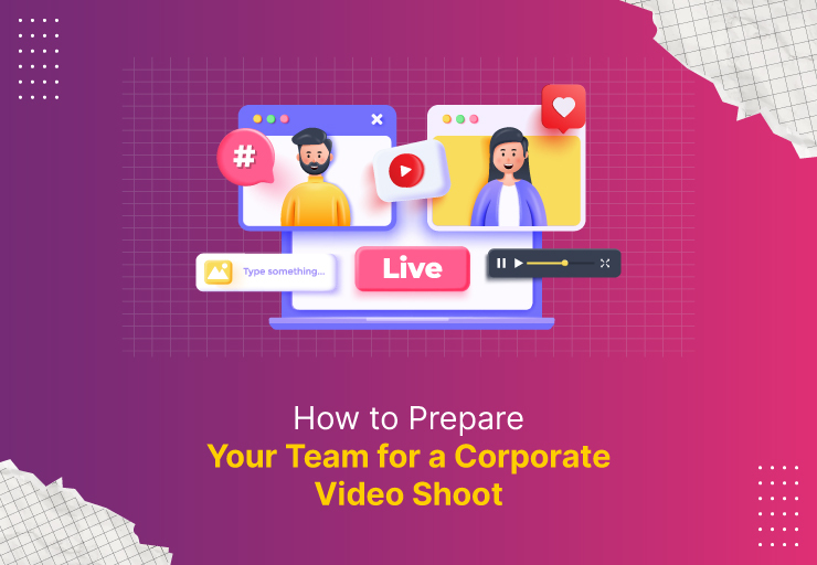 How to Prepare Your Team for a Corporate Video Shoot