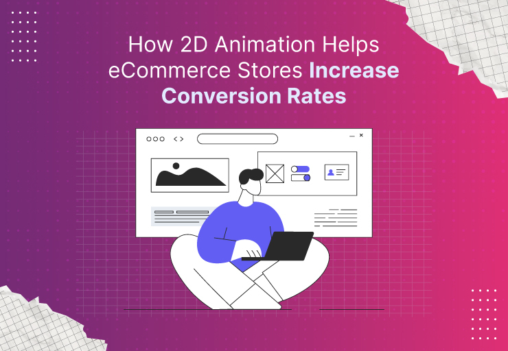 How 2D Animation Helps eCommerce Stores Increase Conversion Rates