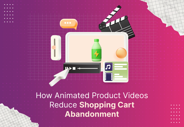 How Animated Product Videos Reduce Shopping Cart Abandonment